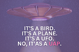 From UFOs to UAPs: Why the Words We Use Matter in the Search for the Unknown