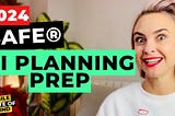 PI Planning Preparation — Get Ready For The Planning Exercise!