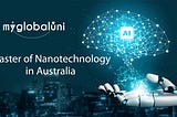 Master’s in Nanotechnology From Australia