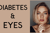 How Diabetes Affects The Eyes