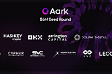 Aark Closes $6M in Latest Seed Round