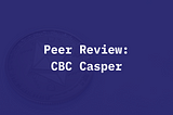 Peer Review: CBC Casper