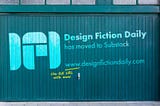 Design Fiction Daily Has Moved
