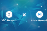 Mixin Network and XDC Network form a strategic alliance to integrate XDC Ecosystem on Mixin Network