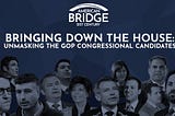 Bringing Down The House: Unmasking the GOP Congressional Candidates (Vol. 2)