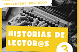 Historias de lector@s — Relato 3