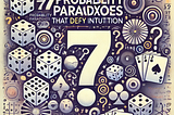 7 Counterintuitive and Non-intuitive Probability Problems