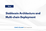 Stablecoin Architecture and Multi-Chain Deployment