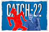 The Entrepreneurs Catch 22!