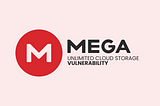 MEGA Unlimited Cloud Storage Vulnerability