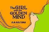 The Girl with the Golden Mind -P1/2