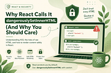 Why React Calls It dangerouslySetInnerHTML (And Why You Should Care)