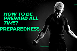 Preparedness: The Key to Thriving in Uncertain Times