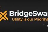 BridgeSwap DEX Exchange Launched