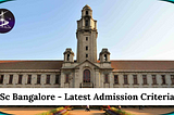 IISc Admission: A Comprehensive Guide for Aspiring Students