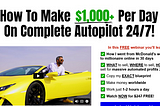 HOW TO MAKE $ 1000+ PER DAY ON COMPLETE AUTOPILOT 24/7