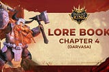 Duelist King Lore Book: Chapter 4 (Darvasa)