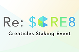 Re:$CRE8 Staking Program