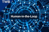 Human-in-the-Loop
