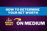 How to Determine Your Net Worth with Worksheets from I Love Making Money