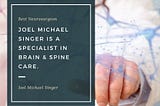 Contact with Joel Michael Singer for Best Neurosurgery Services