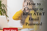 Way to Change or Reset AT&T Email Password?