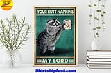 LUXURY Raccoon bathroom your but napkins my lord poster