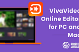 VivaVideo Online Editor for PC and Mac — Windows XP/7/8/10