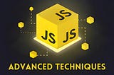 15 Advanced JavaScript Techniques That Will Transform Your Code Instantly!