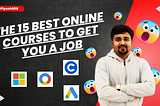 The 15 Best Online Courses To Get You a Job