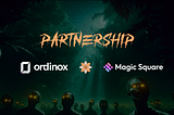 Ordinox Partners with Magic Square — Building the future of Web3