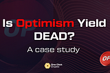 I Tried 149 Yield Farming Pools On Optimism: Here Is What I Learned