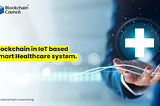 Blockchains in IoT based on Smart Healthcare Systems