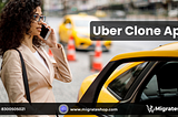 Why Your Business Needs an Uber Clone App in 2024