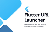 How to Open External URL in a Flutter Mobile App: Step by Step Guide