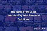 Addressing the Issue of Housing Affordability and Potential Solutions in Nigeria