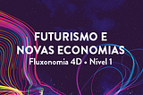 Motivos para fazer a Formação em Futurismo e Novas Economias