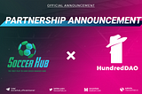 🤝 SoccerHub partners up with HundredDAO, the very first NFT-based DAO organization