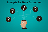 Guiding Prompts for Data Extraction