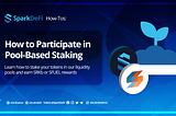 How To Participate in Pool-Based Staking