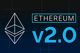 Ethereum 2.0