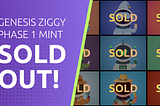 The Genesis Ziggy Phase 1 Sale Is Officially Sold Out