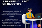 Injective Protocol: A Beneficial Force in the Crypto Space.