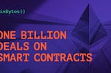 One Billion Deals On Smart Contracts
