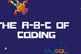 The ABC of Coding…