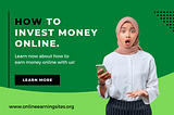 How to invest money online.