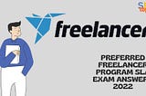 Preferred Freelancer Program SLA Exam Answers 2022