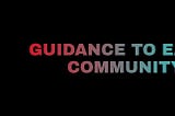 Guidance to Community