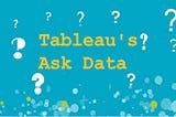 Tableau Ask Data