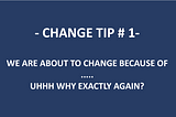Change tip #1 Communication